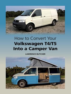 cover image of How to Convert your Volkswagen T4/T5 into a Camper Van